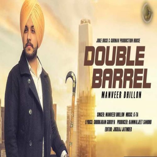 Double Barrel Manveer Dhillon, G-TA mp3 song free download, Double Barrel Manveer Dhillon, G-TA full album