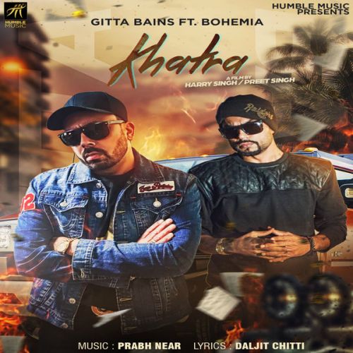 Khatra Gitta Bains, Bohemia mp3 song free download, Khatra Gitta Bains, Bohemia full album