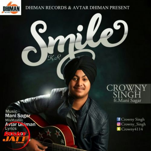 Smile Crowny Singh mp3 song free download, Smile Crowny Singh full album