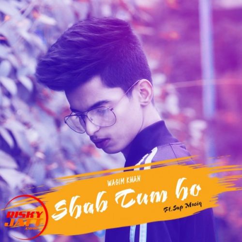 Shab Tum Ho Wasim Khan mp3 song free download, Shab Tum Ho Wasim Khan full album