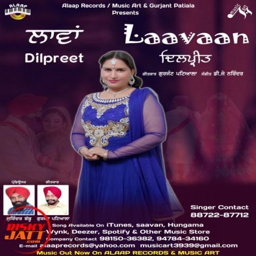 Laavaan Dilpreet mp3 song free download, Laavaan Dilpreet full album