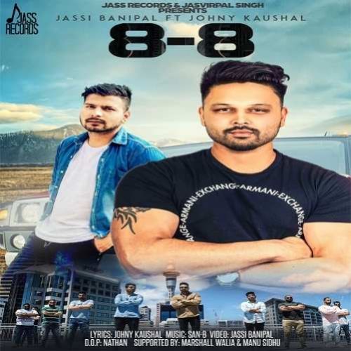 8-8 Jassi Banipal, Johny Kaushal mp3 song free download, 8-8 Jassi Banipal, Johny Kaushal full album