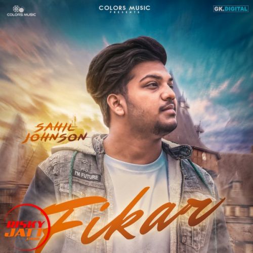 Fikar Sahil Johnson mp3 song free download, Fikar Sahil Johnson full album