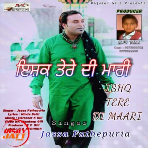 Ishq Tere Di Mari Jassa Fathepuria mp3 song free download, Ishq Tere Di Mari Jassa Fathepuria full album