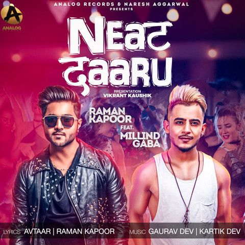 Neat Daaru Millind Gaba, Raman Kapoor mp3 song free download, Neat Daaru Millind Gaba, Raman Kapoor full album