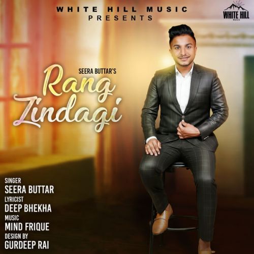 Rang Zindagi Seera Buttar mp3 song free download, Rang Zindagi Seera Buttar full album