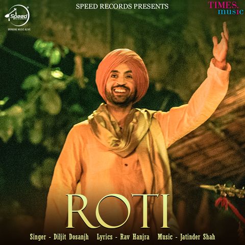 Roti Diljit Dosanjh mp3 song free download, Roti (Sajjan Singh Rangroot) Diljit Dosanjh full album