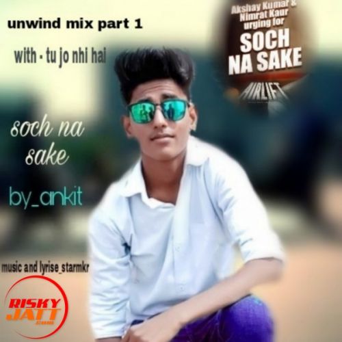 Soch Ankit mp3 song free download, Soch Ankit full album