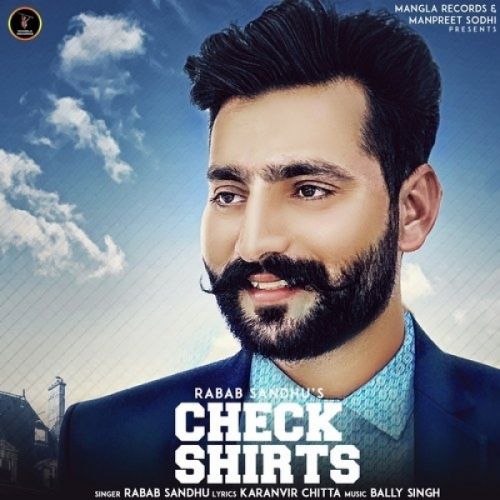 Check Shirts Rabab Sandhu mp3 song free download, Check Shirts Rabab Sandhu full album