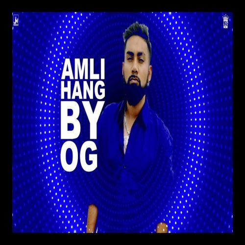 Amli Hang OG mp3 song free download, Amli Hang OG full album