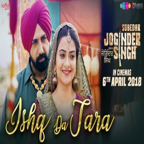 Ishq Da Tara (Subedar Joginder Singh) Gippy Grewal, Raman Romana mp3 song free download, Ishq Da Tara (Subedar Joginder Singh) Gippy Grewal, Raman Romana full album