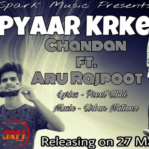 Pyaar krke Chandan, Aru Rajpoot mp3 song free download, Pyaar krke Chandan, Aru Rajpoot full album