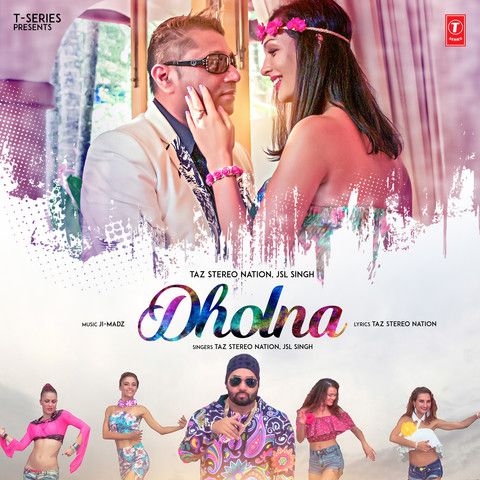 Dholna JSL Singh, Taz Stereo Nation mp3 song free download, Dholna JSL Singh, Taz Stereo Nation full album