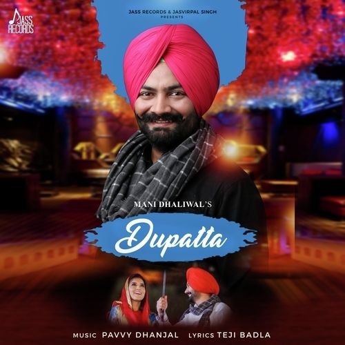 Dupatta Mani Dhaliwal mp3 song free download, Dupatta Mani Dhaliwal full album