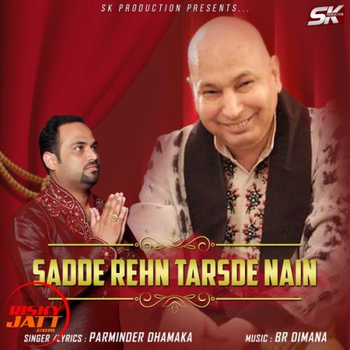 Rehan Tarsde Nain Parminder Dhamaka mp3 song free download, Rehan Tarsde Nain Parminder Dhamaka full album