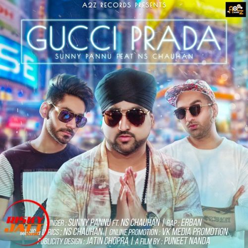 Gucci Prada Sunny Pannu, NS Chauhan mp3 song free download, Gucci Prada Sunny Pannu, NS Chauhan full album