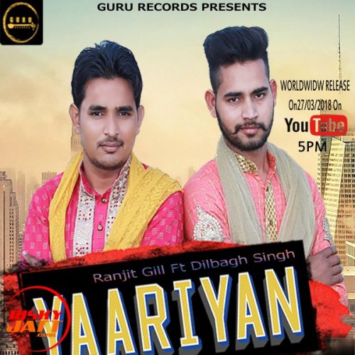 Yaariyan Ranjit Gill mp3 song free download, Yaariyan Ranjit Gill full album