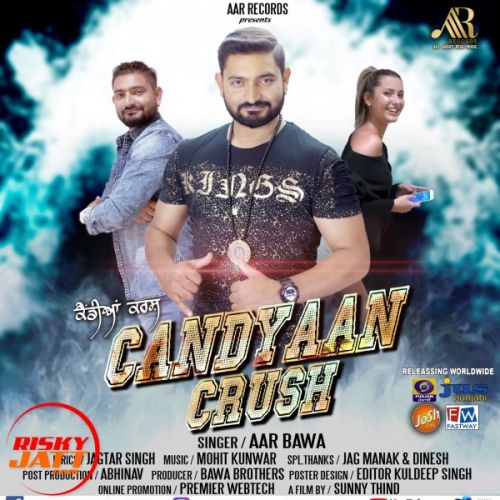 Candyaan Crush Aar Bawa mp3 song free download, Candyaan Crush Aar Bawa full album