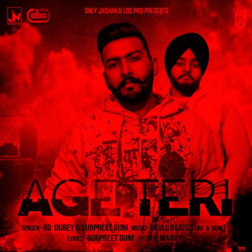 Age Teri RD Dubey, Gurpreet Guni mp3 song free download, Age Teri RD Dubey, Gurpreet Guni full album