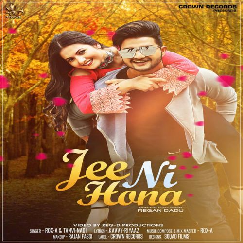 Jee Ni Hona Rox A, Tanvi Nagi mp3 song free download, Jee Ni Hona Rox A, Tanvi Nagi full album