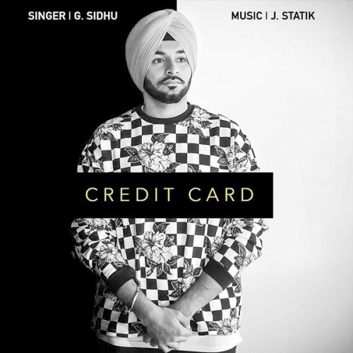 Credit Card G Sidhu mp3 song free download, Credit Card G Sidhu full album