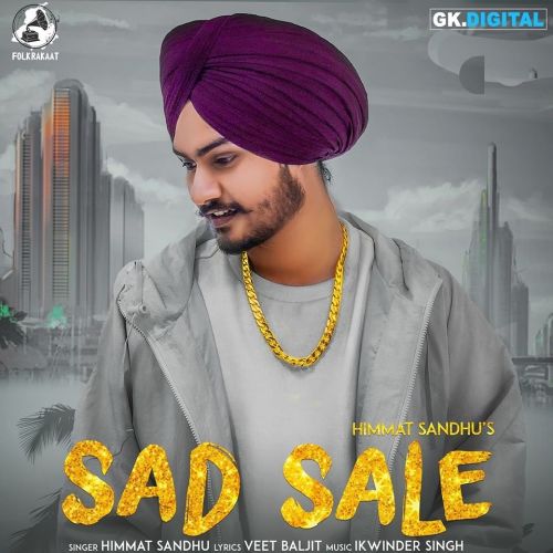 Sad Sale Himmat Sandhu mp3 song free download, Sad Sale Himmat Sandhu full album