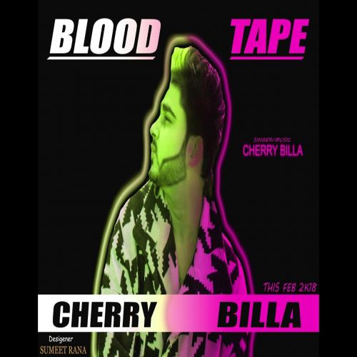 Blood Tape Cherry Billa mp3 song free download, Blood Tape Cherry Billa full album