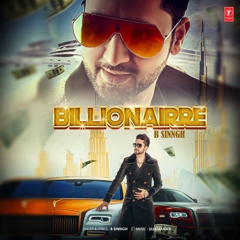 Billionairre B Sinngh mp3 song free download, Billionairre B Sinngh full album