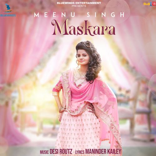 Maskara Meenu Singh mp3 song free download, Maskara Meenu Singh full album