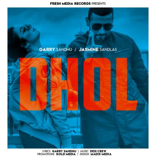 Dhol (Illegal Weapon Dhol Mix) Garry Sandhu, Jasmine Sandlas mp3 song free download, Dhol (Illegal Weapon Dhol Mix) Garry Sandhu, Jasmine Sandlas full album