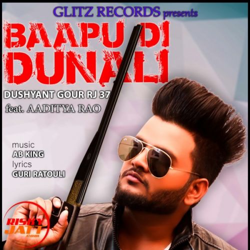 Baapu di dunali Dushyant Gour Rj 37, Aaditya Rao mp3 song free download, Baapu di dunali Dushyant Gour Rj 37, Aaditya Rao full album