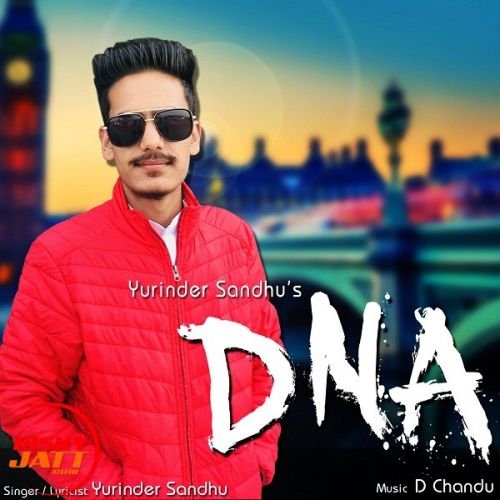 D N A Yurinder Sandhu mp3 song free download, D N A Yurinder Sandhu full album