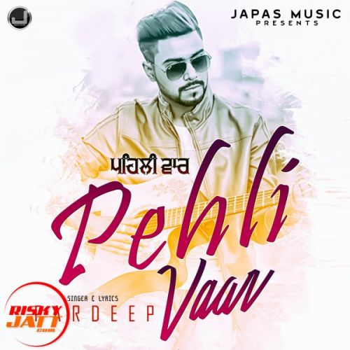 Pehli Vaar Pardeep mp3 song free download, Pehli Vaar Pardeep full album