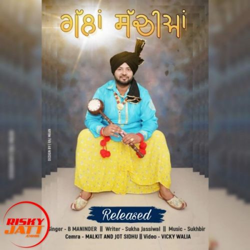 Gallan Sachiyan B Maninder mp3 song free download, Gallan Sachiyan B Maninder full album