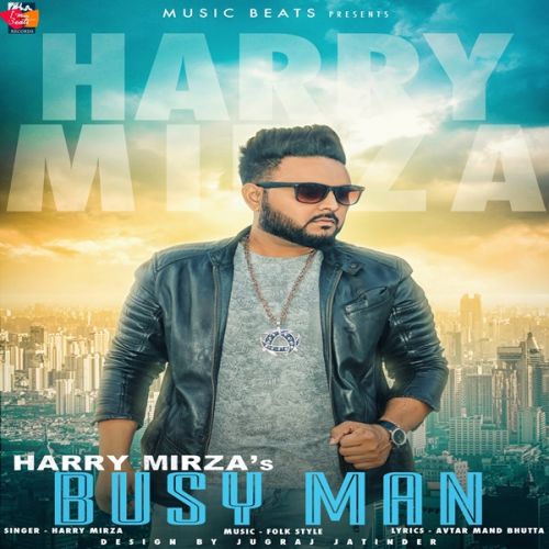 Busy Man Harry Mirza mp3 song free download, Busy Man Harry Mirza full album