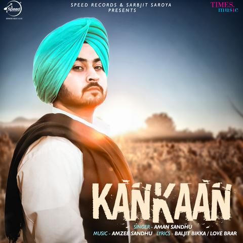 Kankaan Aman Sandhu mp3 song free download, Kankaan Aman Sandhu full album