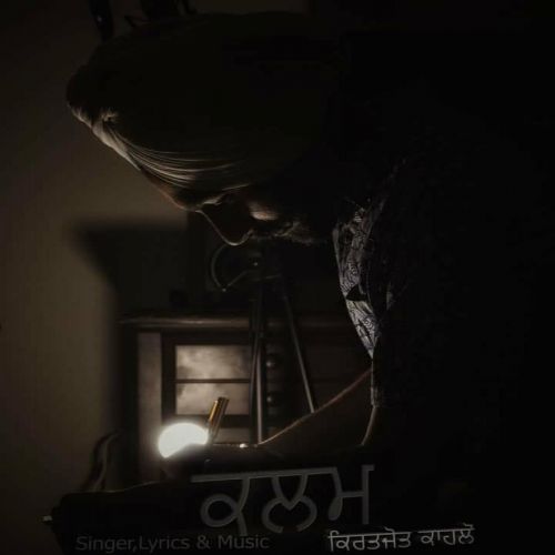 Kalam Kiratjot Kahlon mp3 song free download, Kalam Kiratjot Kahlon full album