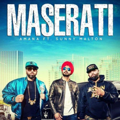 Maserati Amana, Sunny Malton, Byg Byrd mp3 song free download, Maserati Amana, Sunny Malton, Byg Byrd full album