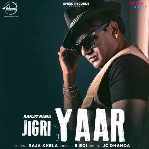 Jigri Yaar Ranjit Rana mp3 song free download, Jigri Yaar Ranjit Rana full album