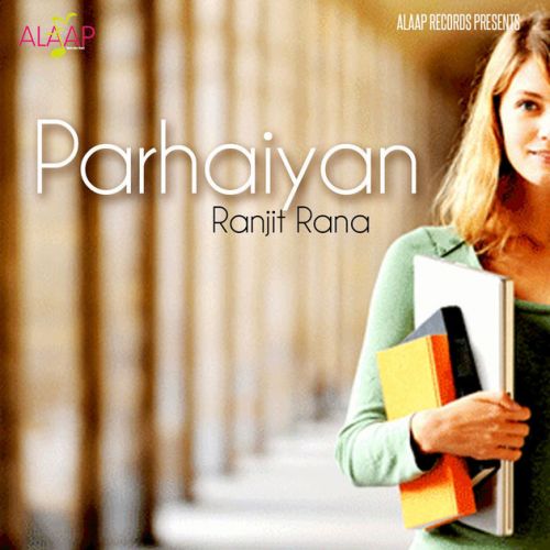 Parhaiyan By Ranjit Rana full mp3 album downlad