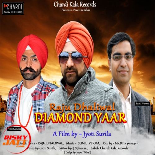 Diamond yaar Raju Dhaliwal, preet kamboz mp3 song free download, Diamond yaar Raju Dhaliwal, preet kamboz full album