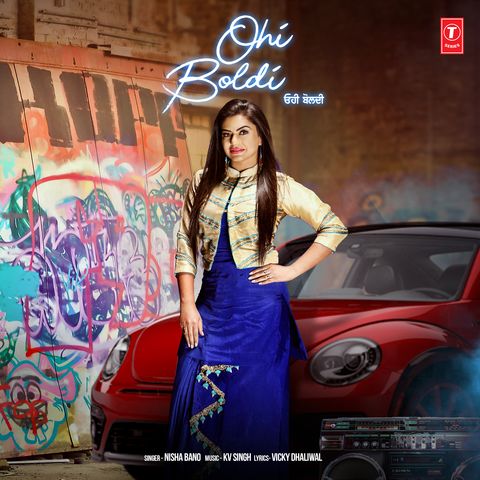 Ohi Boldi Nisha Bano mp3 song free download, Ohi Boldi Nisha Bano full album