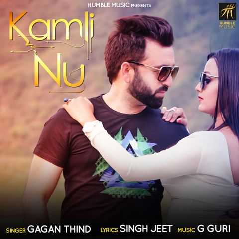 Kamli Nu Gagan Thind mp3 song free download, Kamli Nu Gagan Thind full album