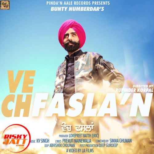 Vech Fasla'n Bunty Numberdar mp3 song free download, Vech Fasla'n Bunty Numberdar full album