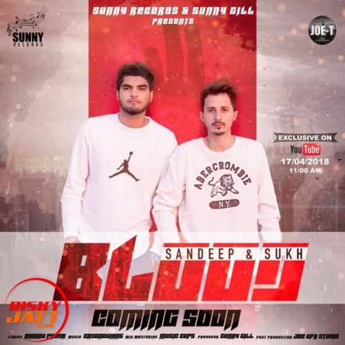 Blood Singer Sandeep Sukh mp3 song free download, Blood Singer Sandeep Sukh full album