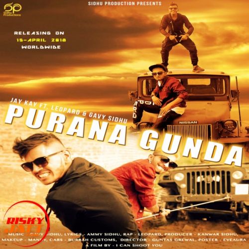 Purana Gunda Jay Kay, Leopard, Gavy Sidhu mp3 song free download, Purana Gunda Jay Kay, Leopard, Gavy Sidhu full album