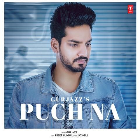 Puch Na GurJazz mp3 song free download, Puch Na GurJazz full album