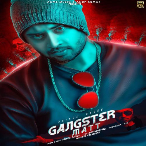 Gangster Matt Prince Saggu mp3 song free download, Gangster Matt Prince Saggu full album