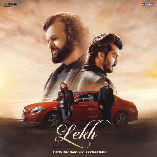 Lekh Hans Raj Hans, Yuvraj Hans mp3 song free download, Lekh Hans Raj Hans, Yuvraj Hans full album