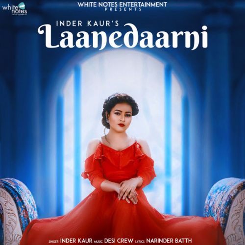 Laanedaarni Inder Kaur mp3 song free download, Laanedaarni Inder Kaur full album